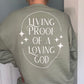 Living Proof of A Loving God Sweatshirt