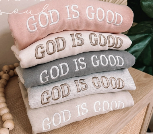 Embroidered GOD IS GOOD Sweatshirt
